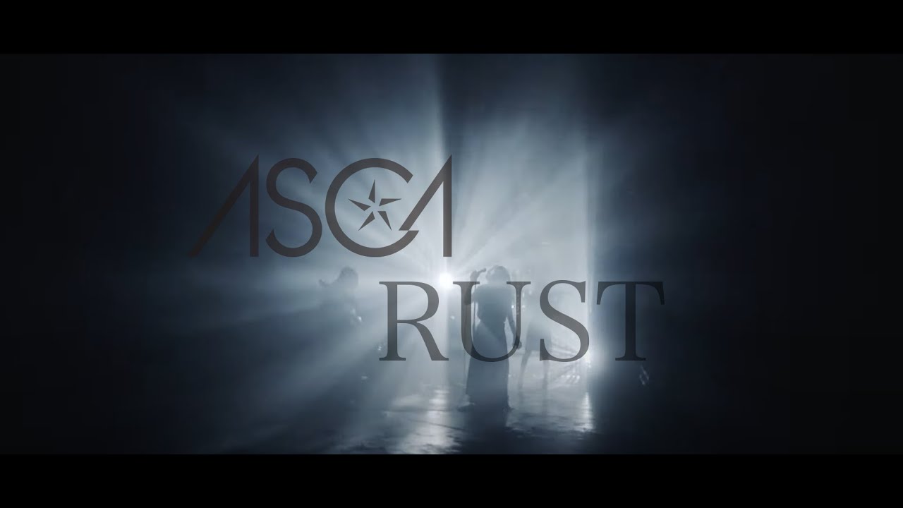 ASCA 「RUST」 Music Video FULL