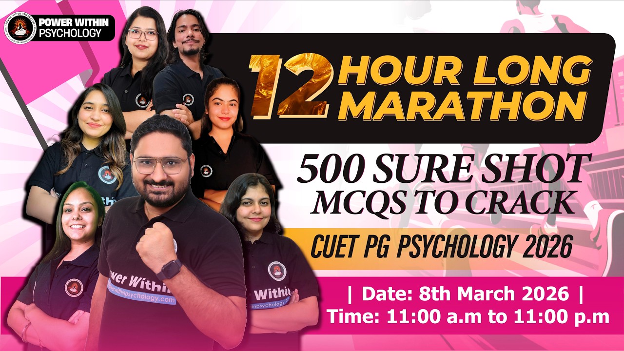 CUET PG Psychology 2026 Preparation - Last Minute Questions Practice | 12 Hours long PWP POWERthon