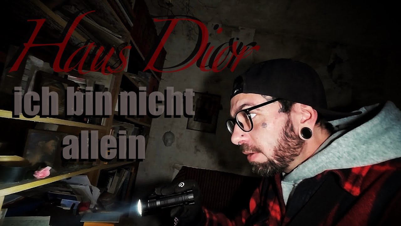 LOST PLACE *Haus Dior* ich bin nicht allein!