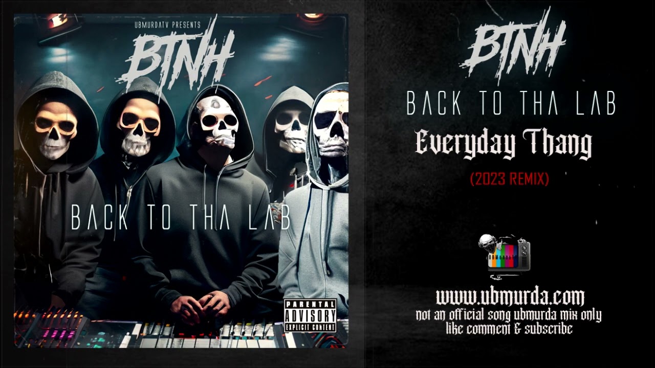 BTNH - Everyday Thang (2023 Remix) (Requested By Recon Alpha)