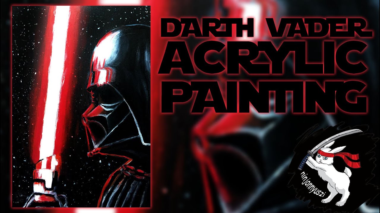 STAR WARS fanart: DARTH VADER acrylic painting 🖤🎨 by Ninjon-chan 🐇💙 (long version) from 2023.