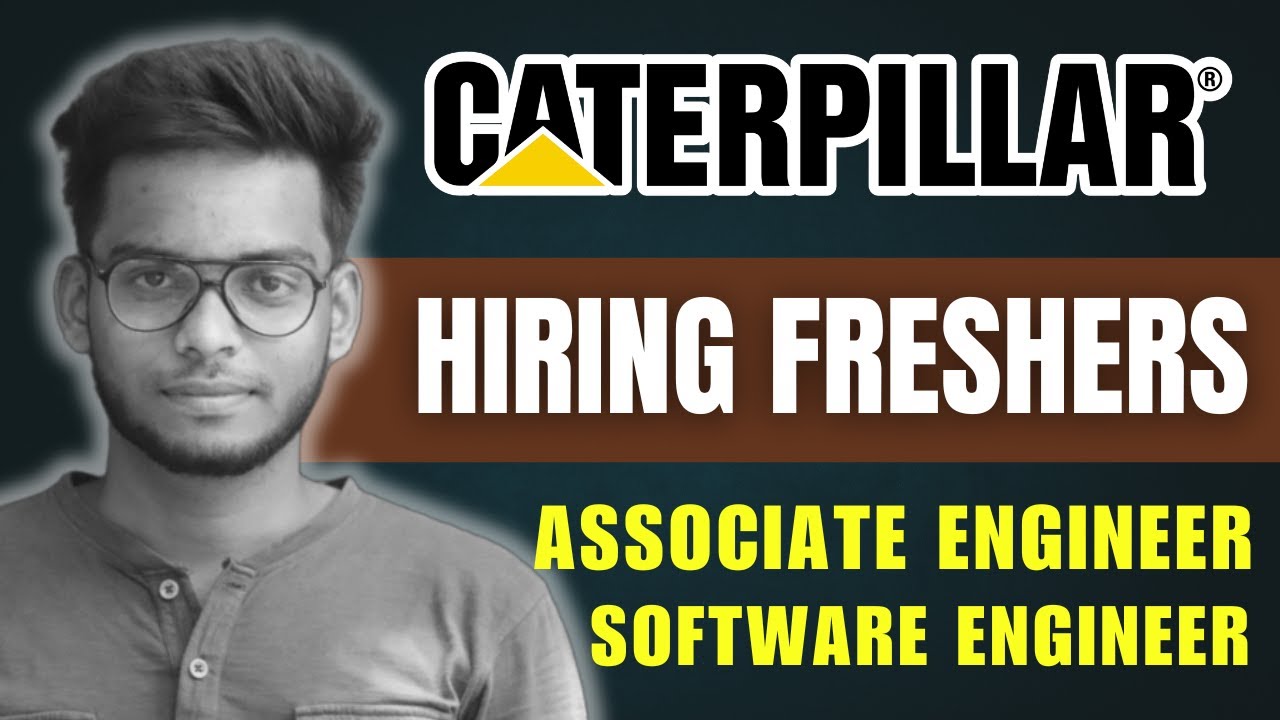 Caterpillar Hiring Freshers for Associate Engineer & Software Engineer | Freshers Jobs | Gowtham M