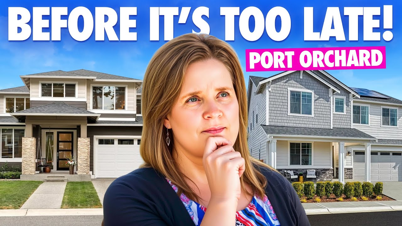 5 Reasons to Buy a Home in Port Orchard WA Before 2026 | Don’t Wait to Move Here!