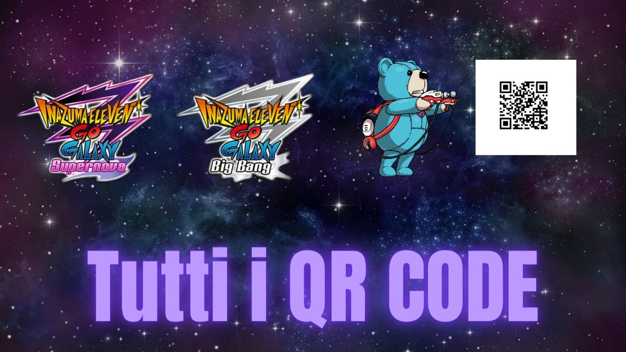 TUTTI I QR CODE Di Inazuma Eleven Go Galaxy!!!