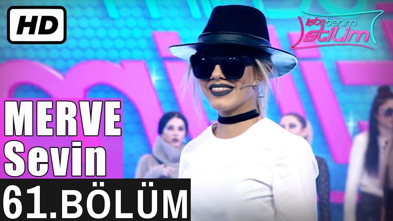 İşte Benim Stilim - Merve Sevin - 61. B&ouml;l&uuml;m 7. Sezon