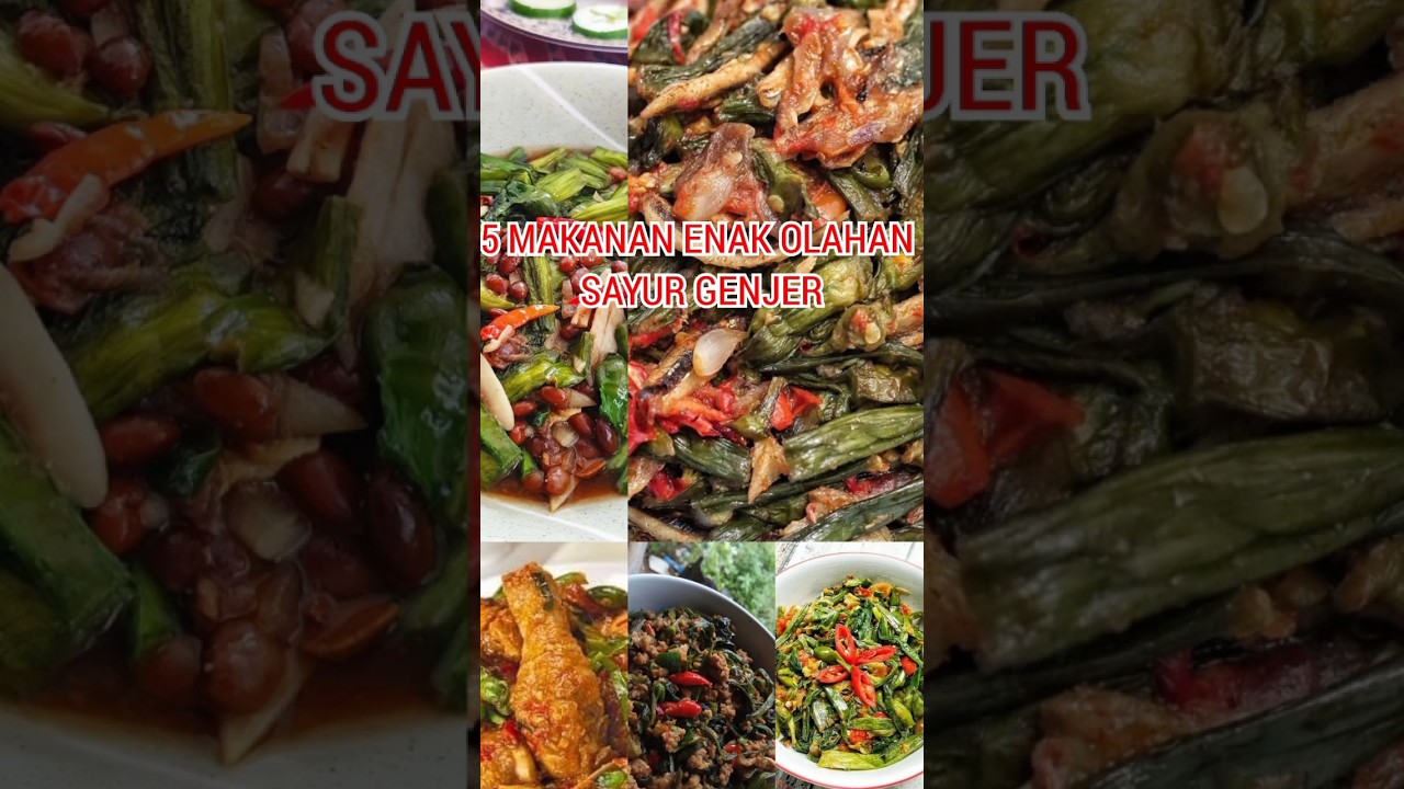 5 MAKANAN ENAK OLAHAN SAYUR GENJER