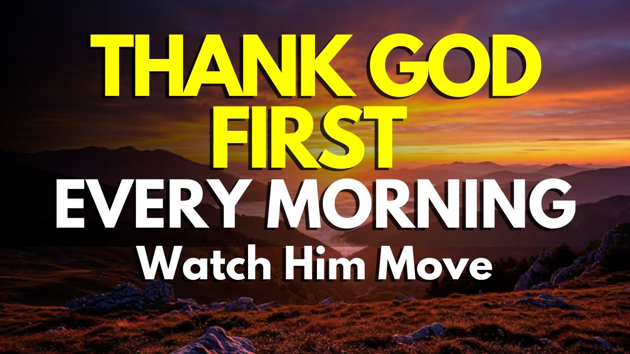 Let Gratitude Be Your Morning Song to God Every Day | Powerful Morning Prayer