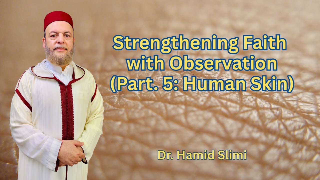 Strengthening our Faith with Observation (Part 5: Human Skin)
