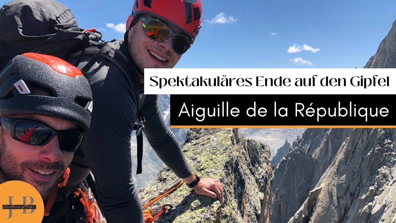 Aiguillie de la Republice Teil2 | Schwere Kletterei im Gipfelbereich