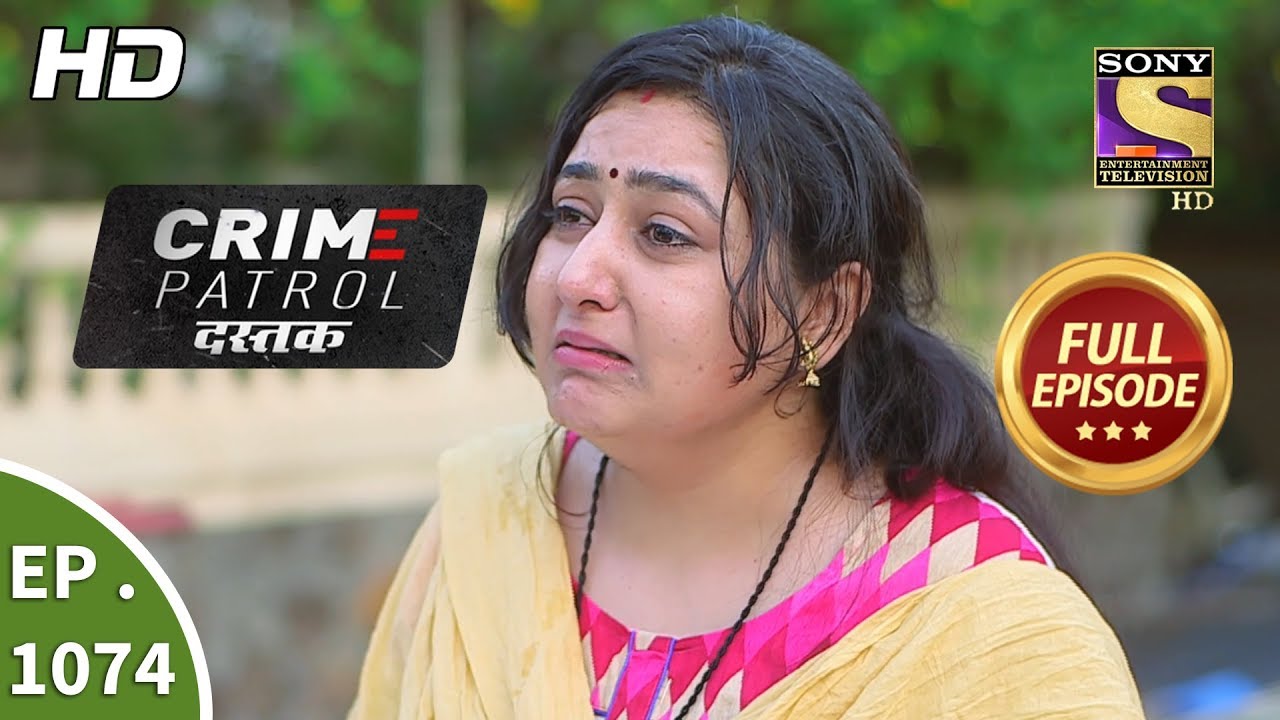 Crime Patrol Dastak - Ep 1074 - Full Episode - 1st July, 2019