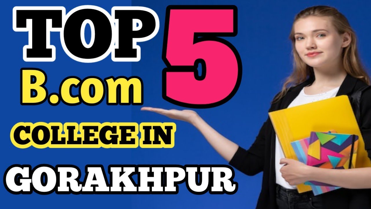 Top 5 B.com College In Gorakhpur || College In Gorakhpur || B.com Fee || College || Gorakhpur