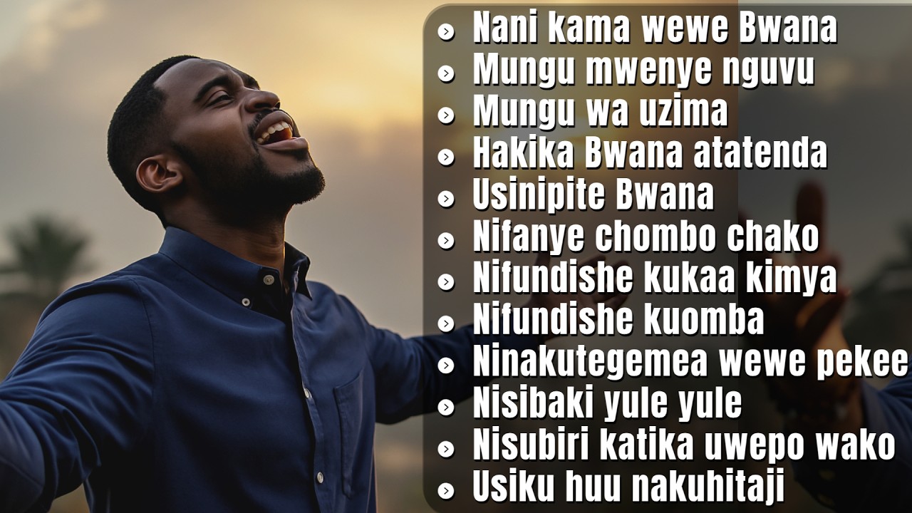 Nyimbo 2026 za Kuabudu na Kumshukuru Mungu | Nani Kama Wewe Bwana + Zaidi | Worship & Prayer Hits