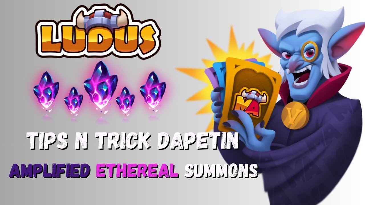 LUDUS MERGE ARENA - TIPS N TRICK DAPETIN ETHEREAL SUMMONS?!!