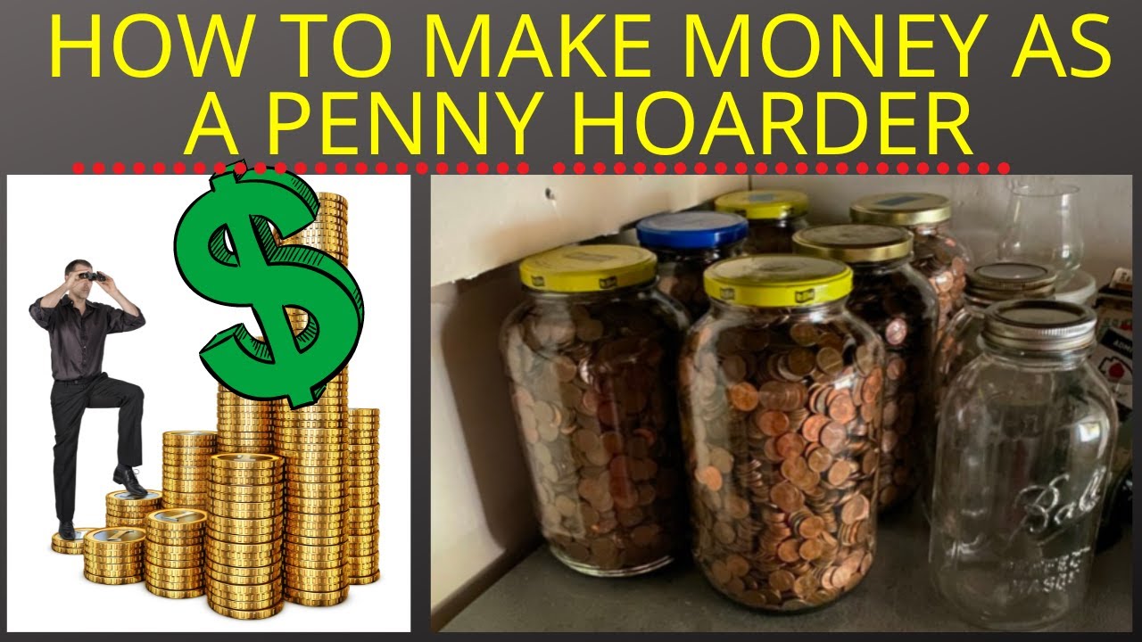 How to make Money as a Penny Hoarder