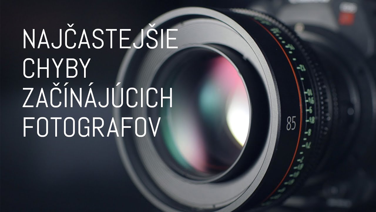 Najčastejšie chyby začínajúcich fotografov