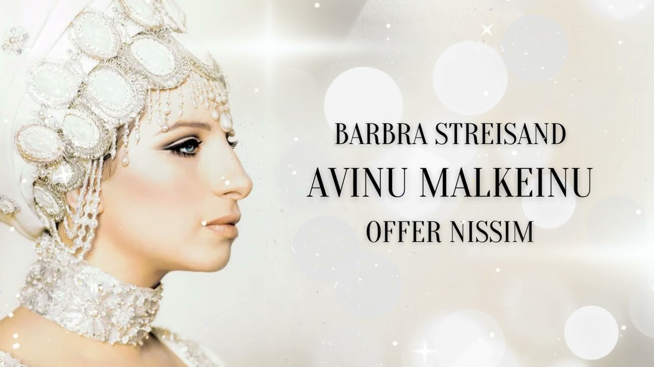 Barbra Streisand - Avinu Malkeinu (Offer Nissim 2020 Remix)