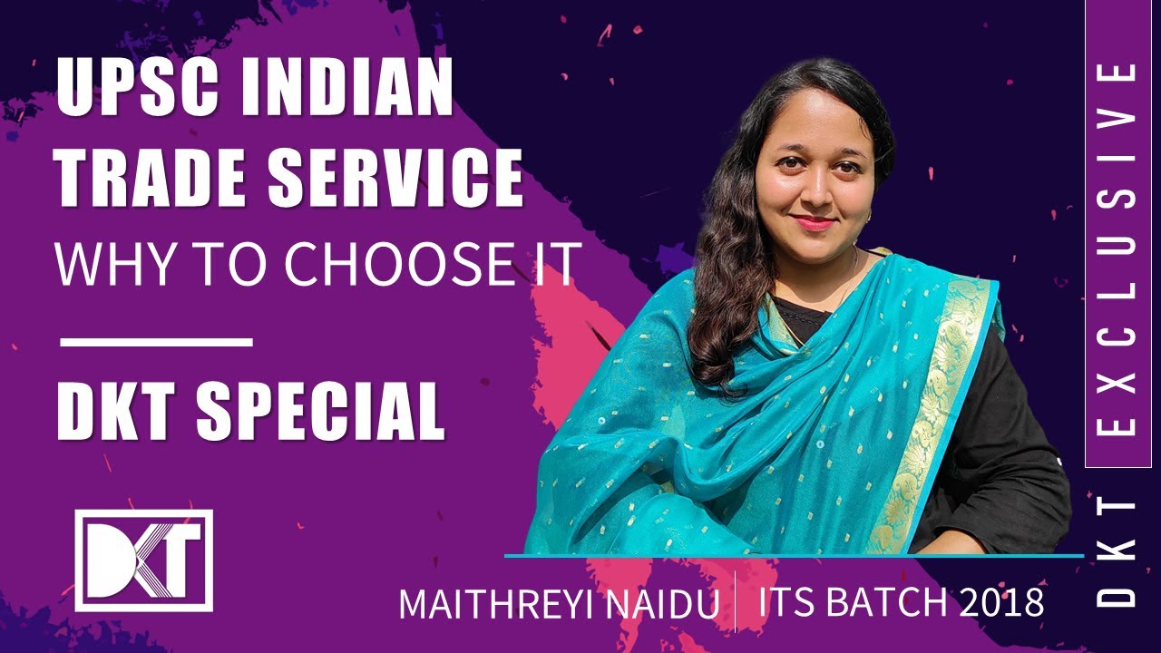 UPSC Civil Services Series | Indian Trade Service | Roles, Responsibilities Of ITS Officers