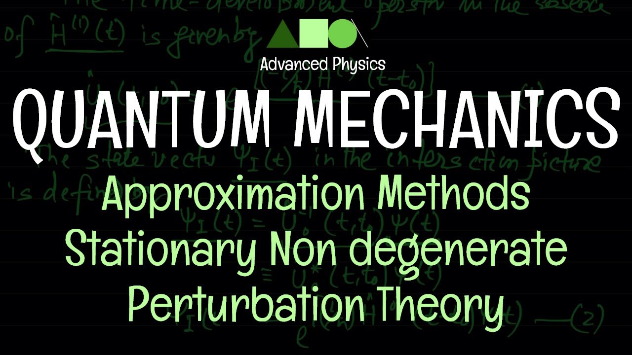 Quantum Mechanics - Approximation Methods : Stationary Non degenerate Perturbation Theory
