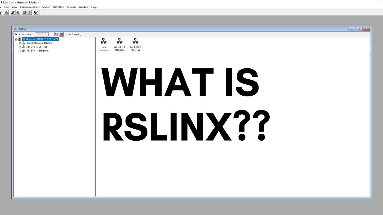 WHAT IS RSLINX?