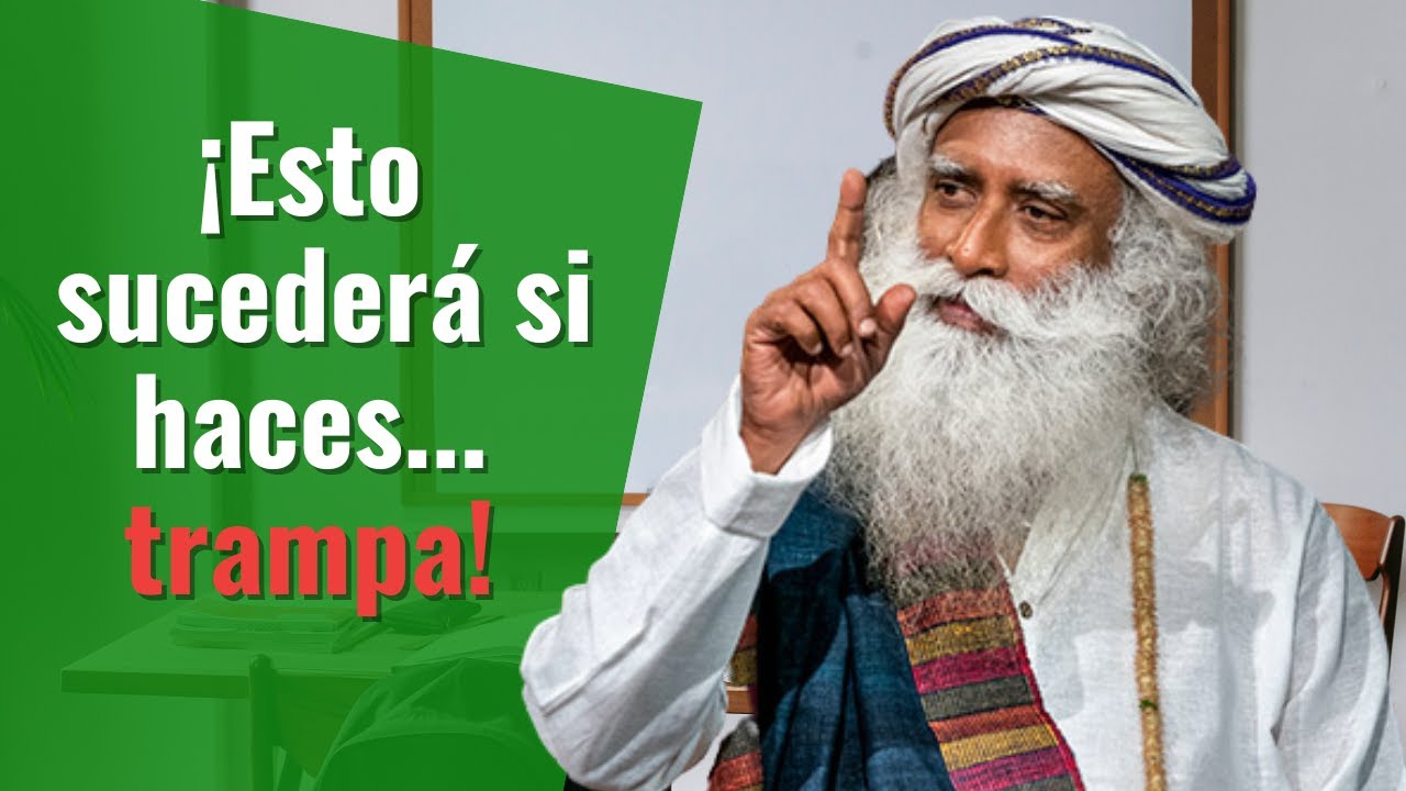 ¡La vida no recompensa a los tramposos! | Sadhguru en español
