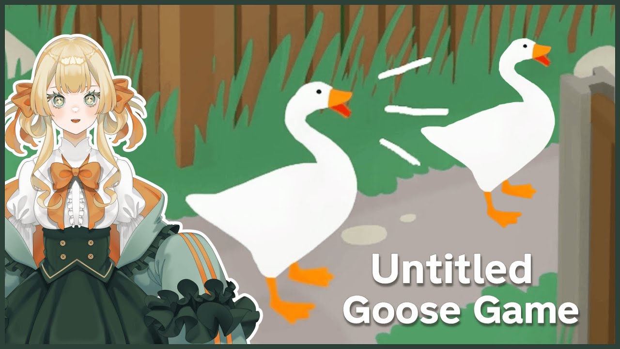 【Untitled Goose Game】今天要來當鵝系主播 鵝鵝鵝鵝鵝  w/蛇ノ目禰