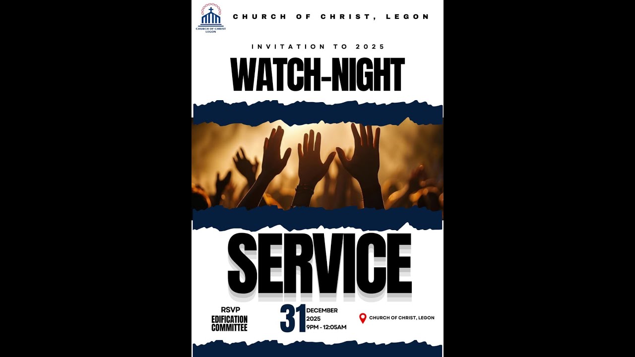 COC, LEGON 31ST WATCHNIGHT SERVICE 2025
