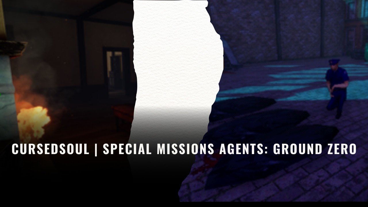 CursedSoul |  Special Missions Agents: Ground zero