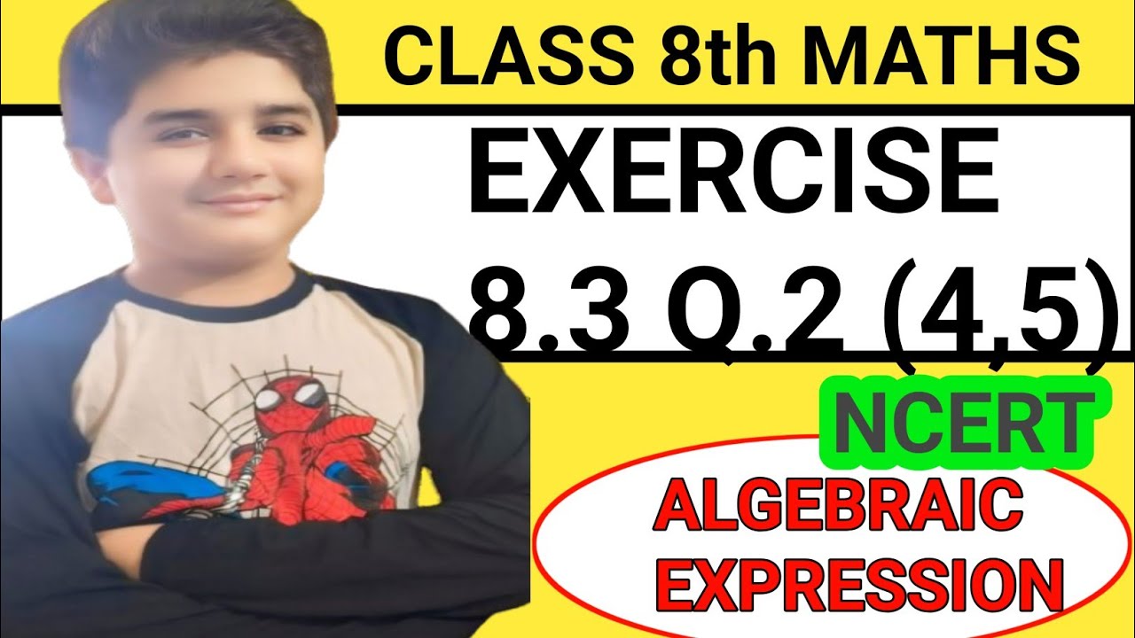 Class 8 Maths | Algebraic Expressions Exercise 8.3 Q4 & Q5 | NCERT Explained Step by Step