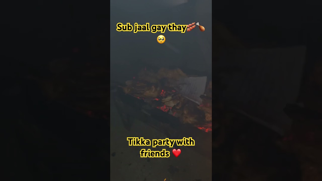 Saray tikkay jaal gay thay🍗🥺 Tikka party with friends ❤️