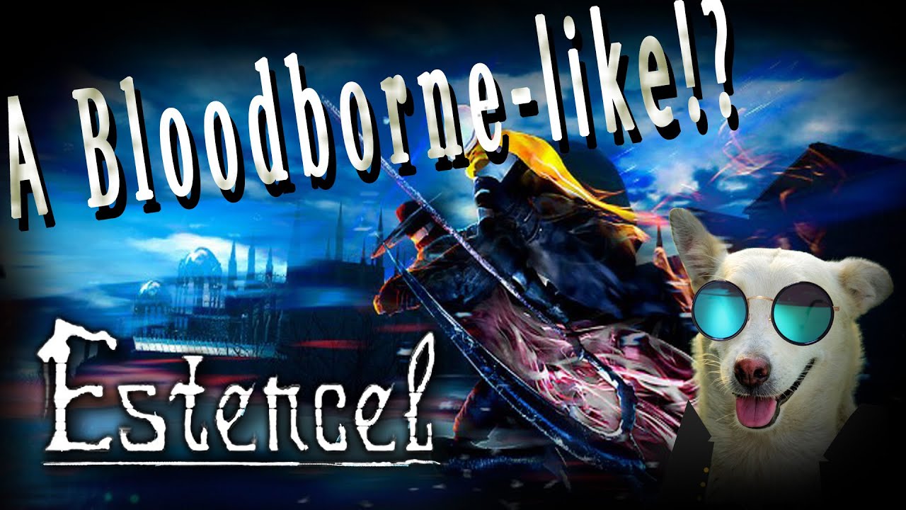 Bloodborne like indie game?? Brief Impressions of Estencel