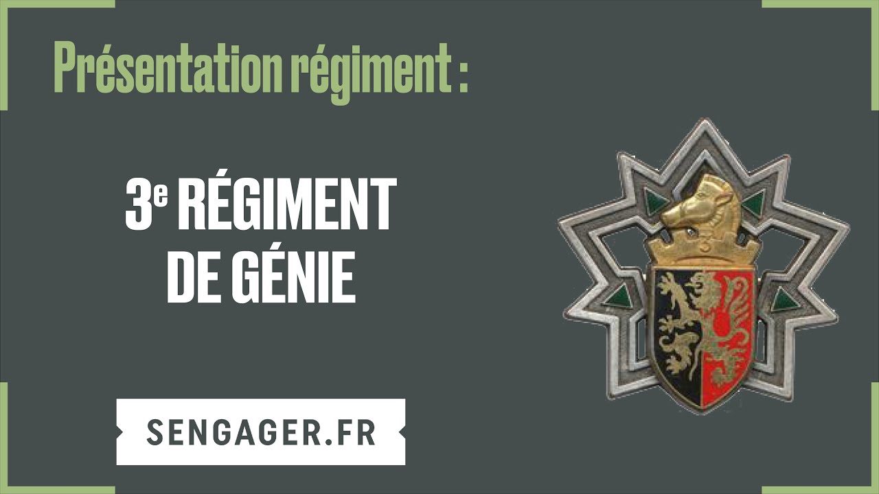 Présentation du 3e régiment du Génie