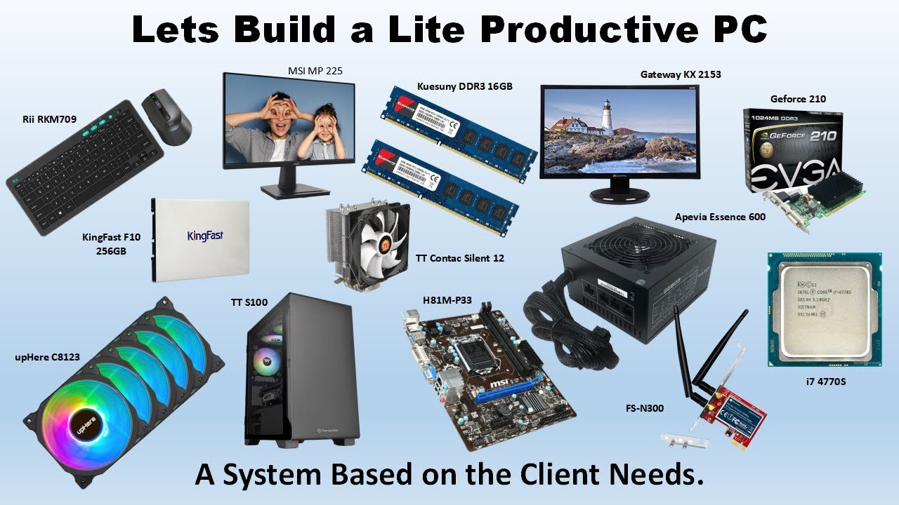 Lets Build A Lite Productive PC.