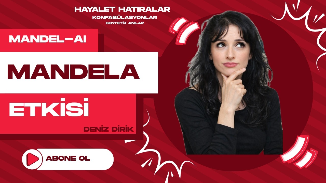 Hepimiz Aynı Yanlışı Nasıl Hatırlıyoruz? Mandela Etkisi