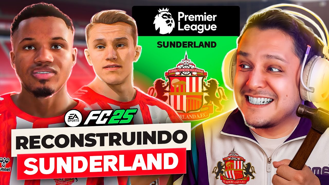 RECONSTRUINDO o SUNDERLAND! FC 25 Modo Carreira 🏆⚽