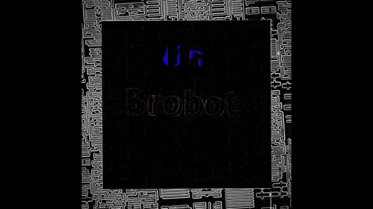 Brobot