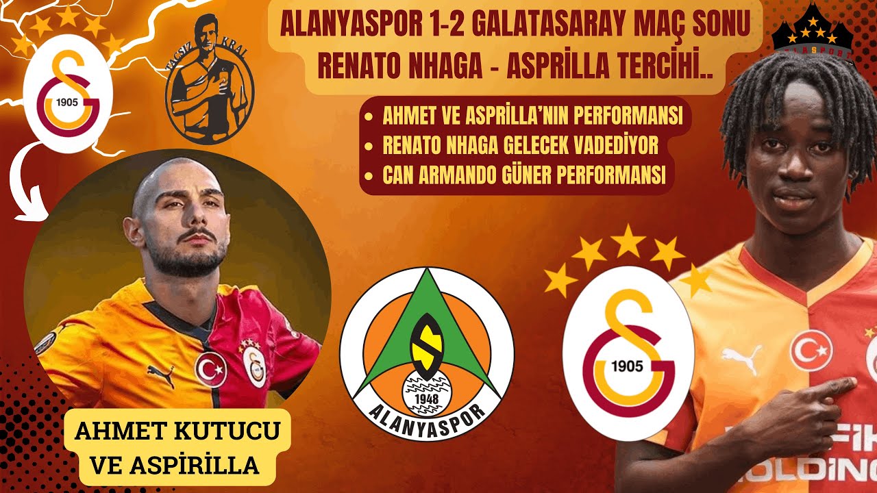 Galatasaray'dan Alanyaspor'a Benzer Tarife | Renato Nhaga Golünü Attı | Ahmet Kutucu ve Asprilla