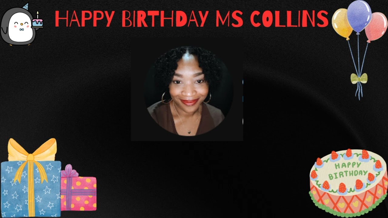 🎉❤️❤️Happy Birthday Ms Collins❤️❤️🥳 @ms.collinss