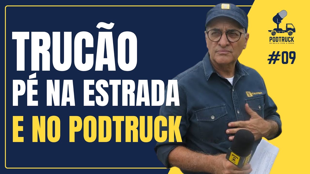 A experi&ecirc;ncia e boa prosa do incr&iacute;vel Pedro Truc&atilde;o no Podtruck #EP09