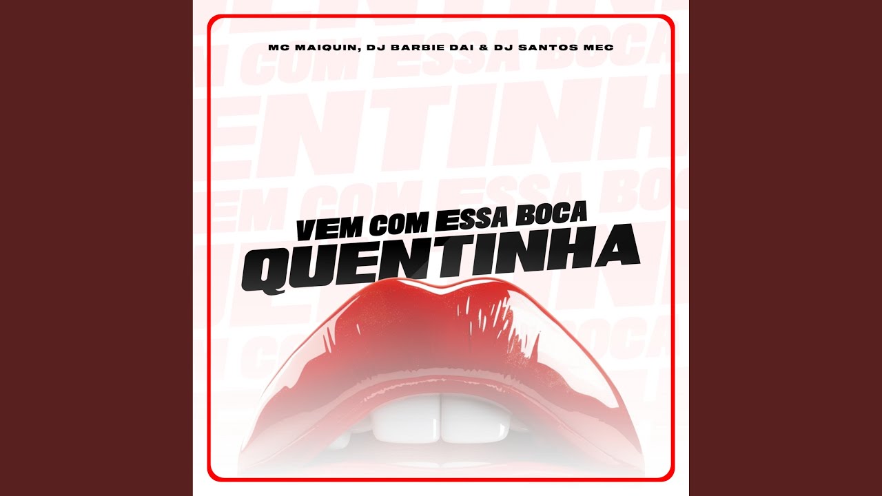 Vem com Essa boca Quentinha