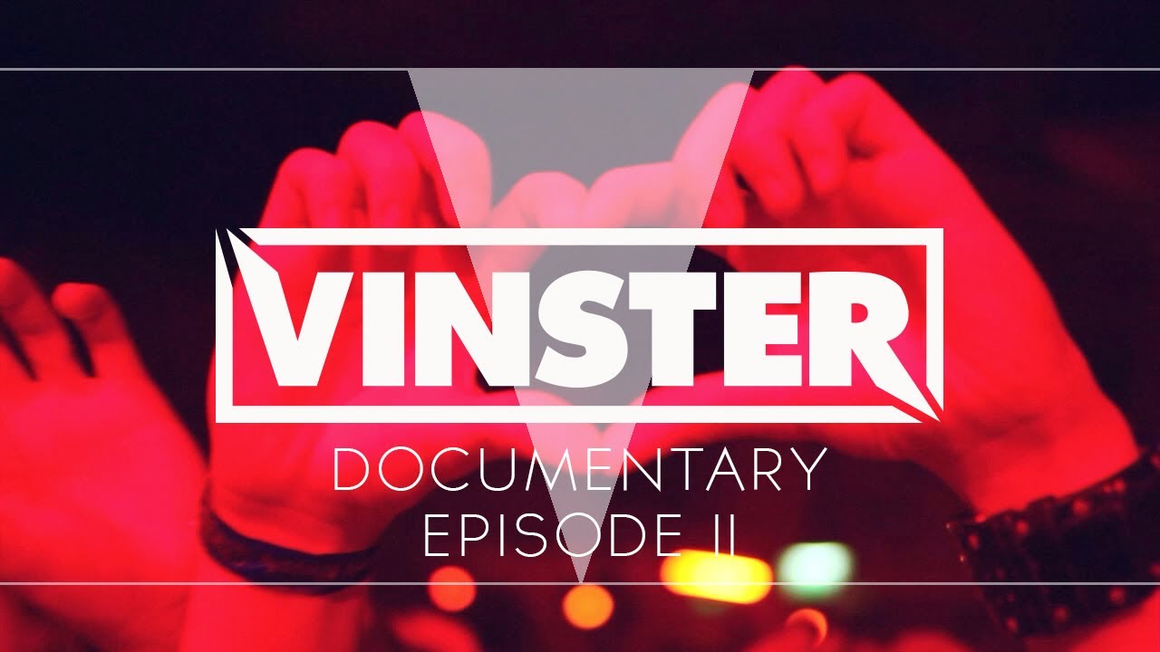 Vinster Documentary II // VINSTERTV