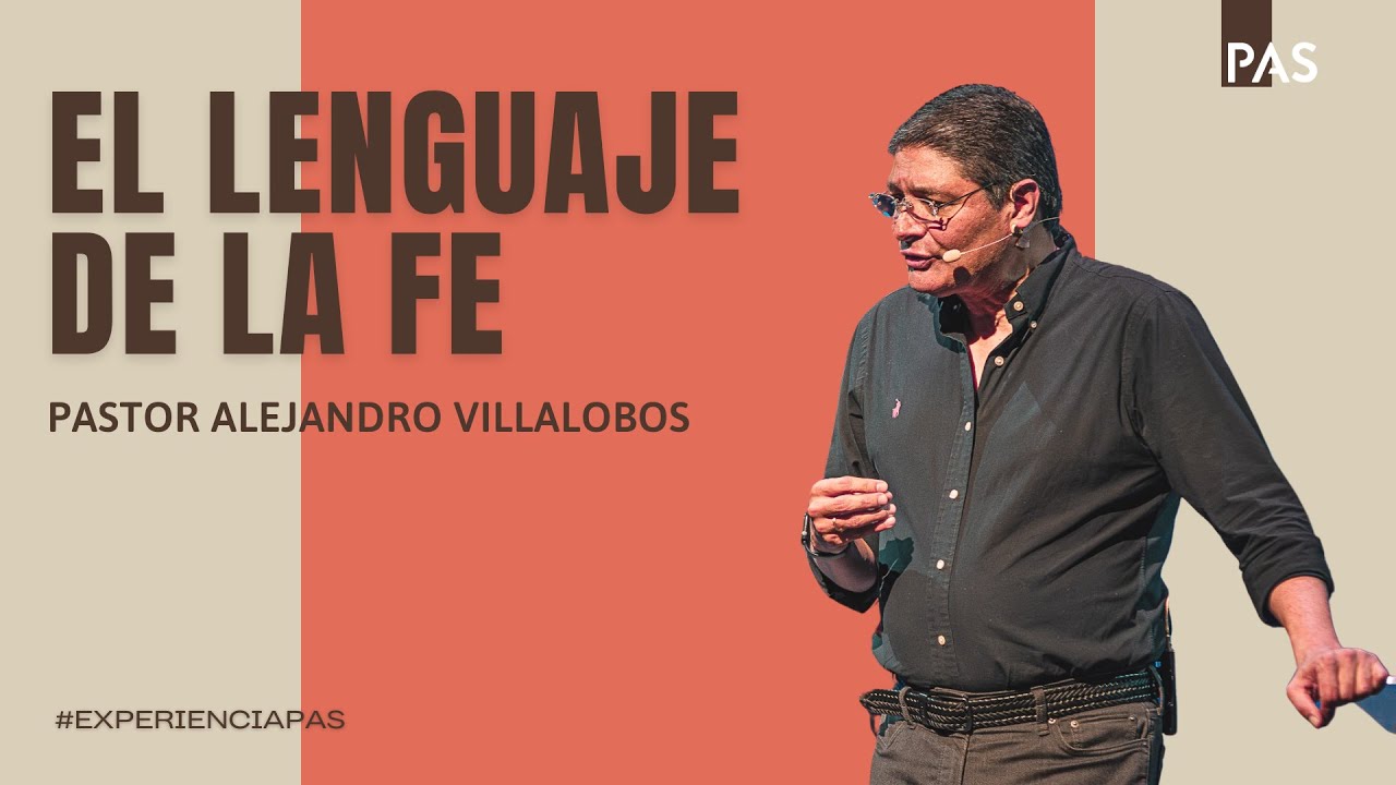 El lenguaje de la fe - Alejandro Villalobos