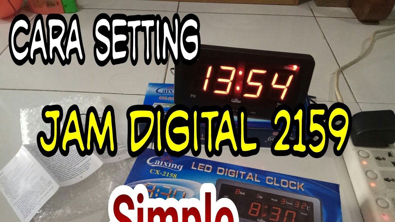 Cara Seting Jam Digital CX 2159 / Diigital clock CX 2159