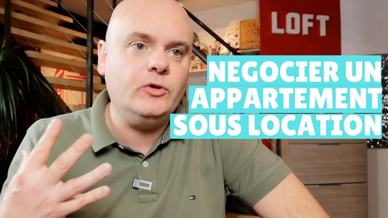 Comment négocier un appartement en sous location ?