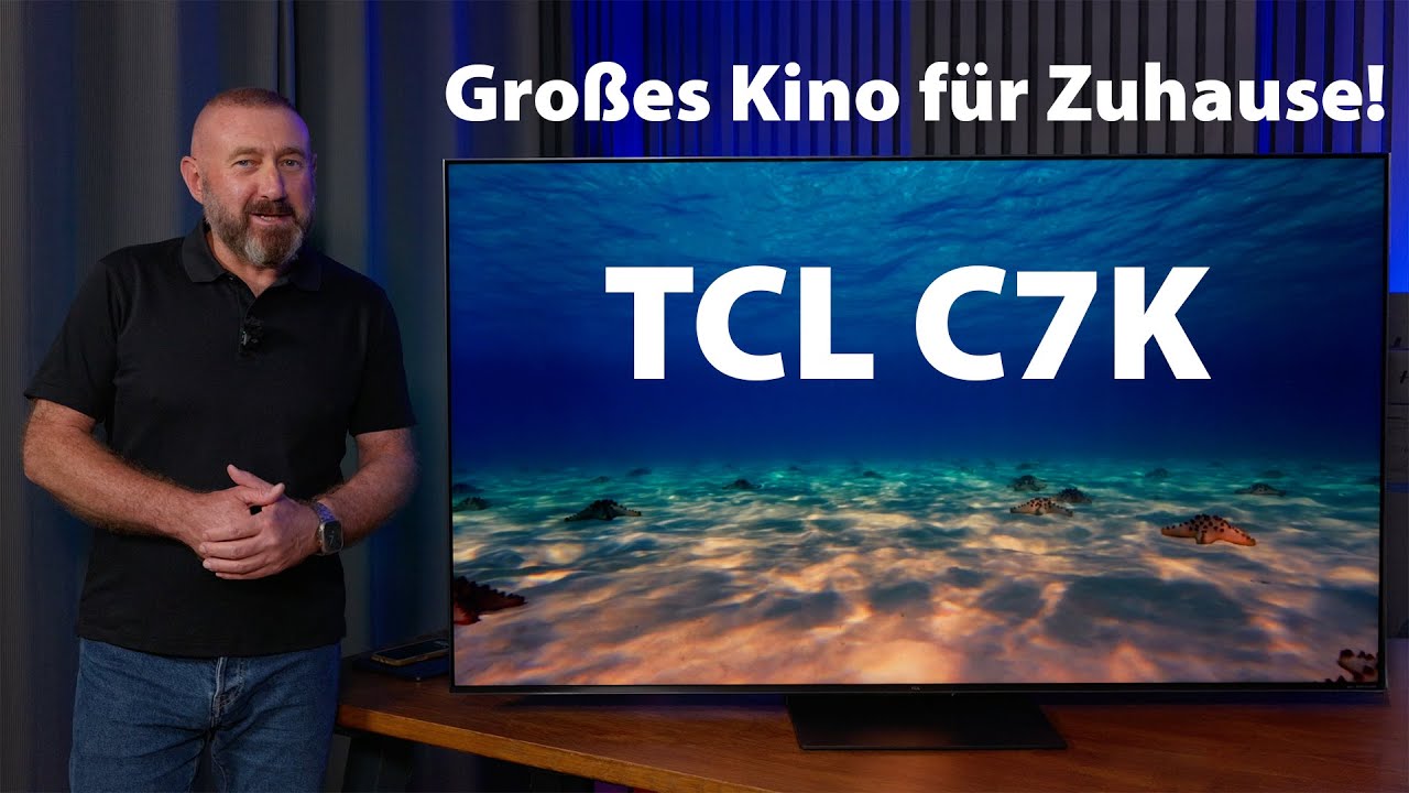 Großes Kino für Zuhause: Unser neuer TCL C7K TV