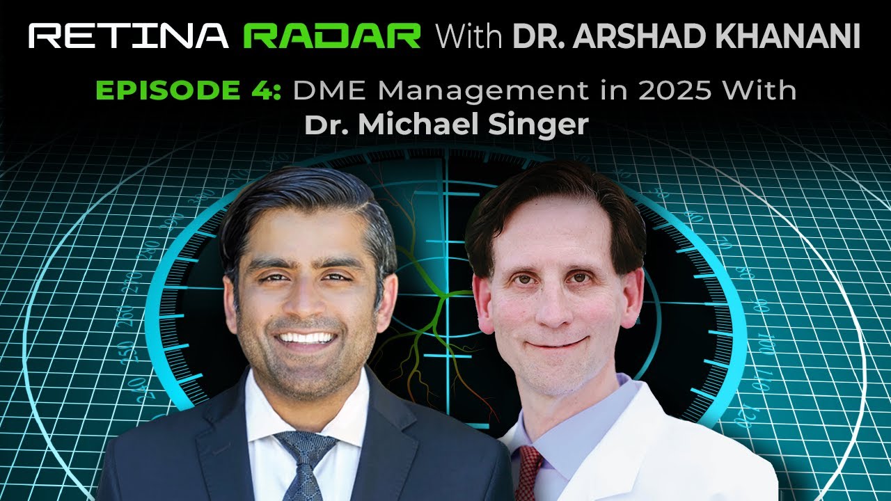 S3E4 The Retina Radar: DME Management in 2025, With Dr. Michael Singer