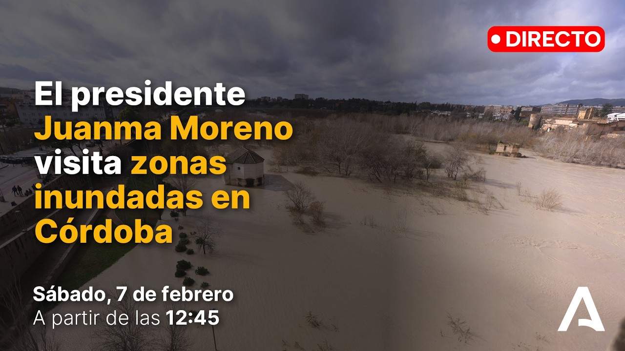 🔴 DIRECTO | Visita del presidente Juanma Moreno a zonas inundadas en Córdoba