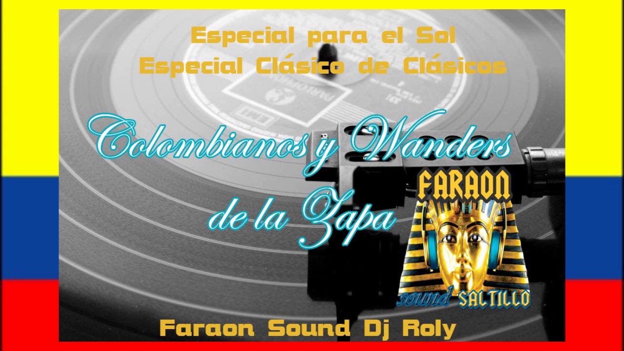 Especial Wanders y Colombianos P1