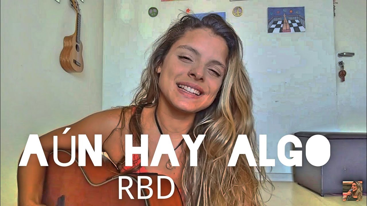 #NOSTALGIARBD: A&uacute;n hay algo (RBD) - J&uacute;lia Cascon cover