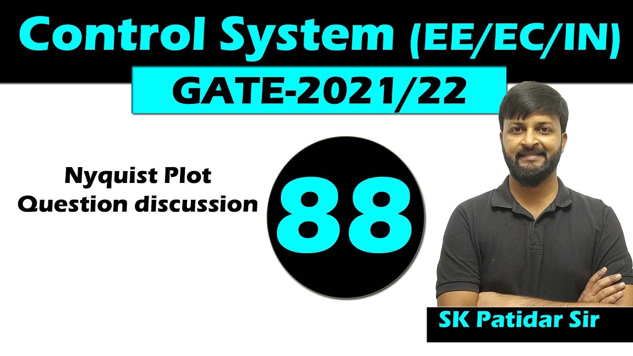 Lec 88 Nyquist Plot | Question discussion | Control system