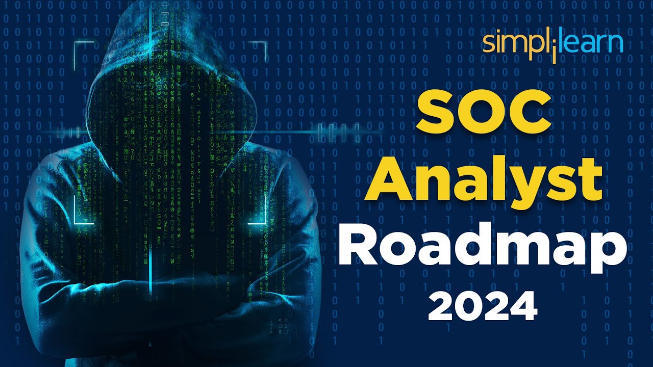 Дорожная карта аналитика SOC 2024 | Как стать аналитиком SOC в 2024 году | Simplilearn